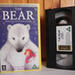 The Bear - Magical Animated Tale - Extraordinary Adventure - Children's - VHS-