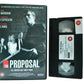 The Proposal: Complex Dangerous Triangle - Crime Thriller (2001) Large Box - VHS-