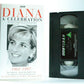 Diana: A Celebration - Documentary - Princess Of Wales - Memorial Fund - Pal VHS-
