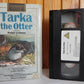 Tarka The Otter - Cinema Club - Family - Adventure - Children's - Pal VHS-