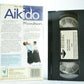 The Art Of Aikido (1991): By Dr.Lee, Ah Loi, 7th Dan - Rondori No Kata - Pal VHS-