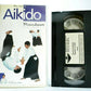 The Art Of Aikido (1991): By Dr.Lee, Ah Loi, 7th Dan - Rondori No Kata - Pal VHS-