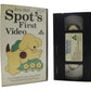 Spot's First Video: By E.Hill - Classic Animation - Fun Adventures - Kids - VHS-