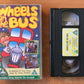 Wheels On The Bus - Learning - Educational - Singalong Songs - Children's - VHS-