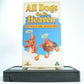All Dogs Go To Heaven 2: Charlie's New Adventures - Animated Musical - Pal VHS-