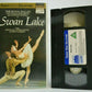 Swan Lake [Tchaikovsky] Royal Ballet - Natalia Makarova / Anthony Dowell - VHS-